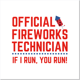 Official Fireworks Technician I Run You Run Fourth of July Posters and Art